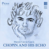 Chopin, Mompou Chopin and his echo Martin Garcia Garcia