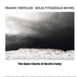 Franck Tortiller Misja Fitzgerald Michel The Open Chords of David Crosby