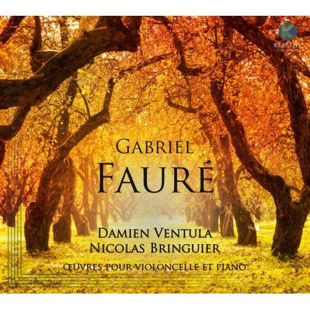 Gabriel Fauré  Œuvres pour violoncelle et piano Damien Ventula Nicolas Bringuier