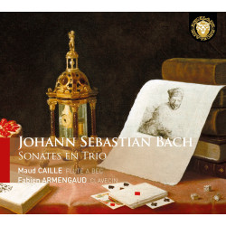 J.S Bach Sonates en trio transcriptions Maud Caille Fabien Armengaud