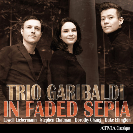 In Faded Sepia Liebermann Chatman Chang Ellington Trio Garibaldi