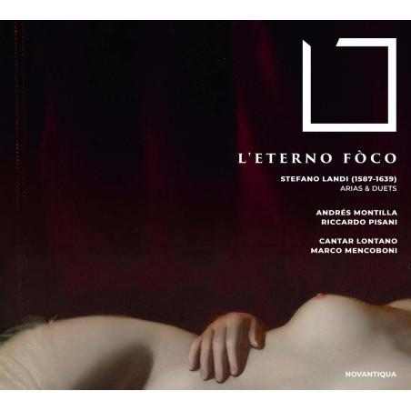 Stefano Landi L’eterno foco, arias et duos Ensemble Cantar Lontano