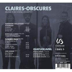 Claires Obscures Tailleferre, Clarke, Price, Adam Quatuor Avril