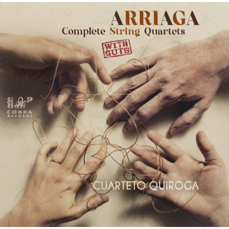 Juan Crisóstomo de Arriaga Intégrale des quatuors Cuarteto Quiroga