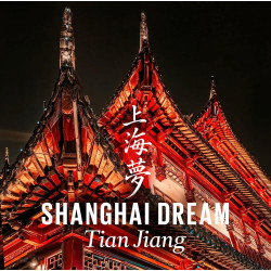 Tian Jiang Shanghai Dream