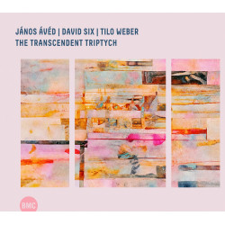 János Ávéd David Six Tilo Weber The Transcendent Triptych
