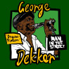 George Dekker Man in the Street