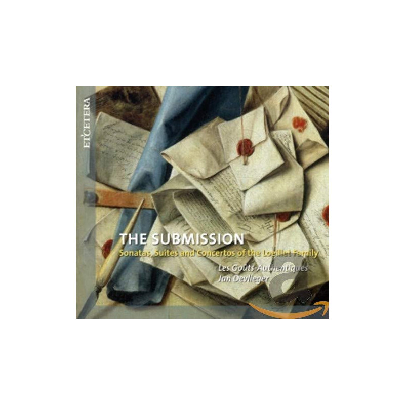 The Submission Sonates, suites et concertos de la famille Loeillet Les Goûts Authentiques