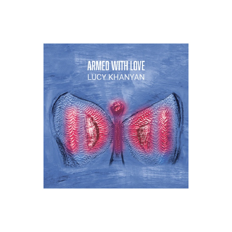 Lucy Khanyan  Armed with Love