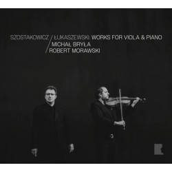 Chostakovitch, Lukaszewski Œuvres pour violon et piano Michał Bryła Robert Morawski