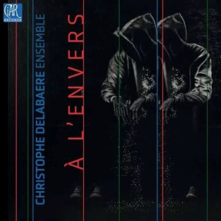 Christophe Delaere Ensemble A l’envers
