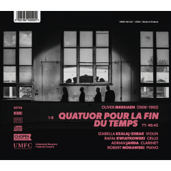 Olivier Messien Quatuor pour la fin du Temps Izabella Szałaj-Zimak Rafał Kwiatkowski Adrian Janda Robert Morawski