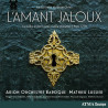 André Ernest Modeste Grétry L’Amant jaloux, opéra-comique Hélène Guilmette Mathieu Lussier