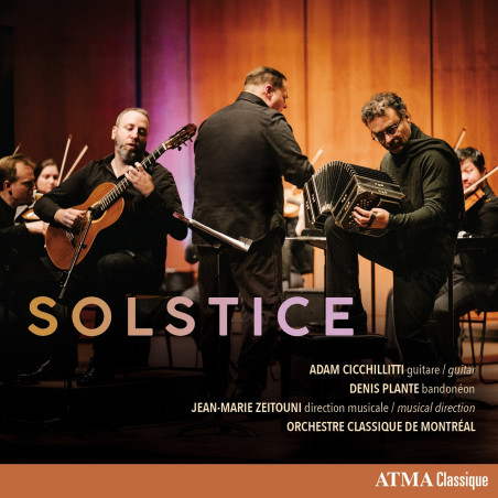 Solstice Plante, Monce, Piazzolla, Ramirez Adam Cicchillitti Denis Plante Jean-Marie Zeitouni