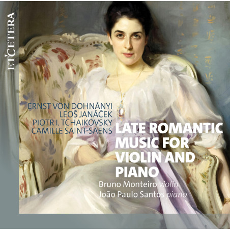 Musique romantique tardive pour violon et piano Dohnanyi Janacek Tchaïkovsky Saint-Saëns Monteiro Santos
