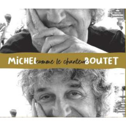 Michel Boutet Comme le chanteur