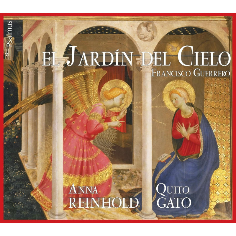 Francisco Guerrero  Jardin Del Cielo Chansons et Villanelles Spirituelles Anna Reinhold Quito Gato