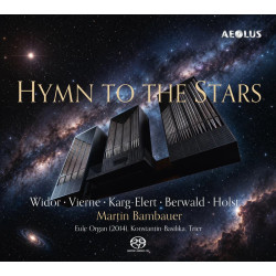 Hymne aux étoiles Widor Vierne Karg Elert Berwald Holst Martin Bambauer