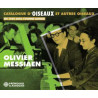 OLIVIER MESSIAEN Catalogues d’Oiseaux et autres oiseaux