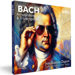 Bach  Arrangements et Transcriptions Jean-Baptiste Dupont