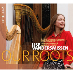 Our Roots Kufferrath, Godefroid, Vandermissen, Fontyn Pièces pour harpe