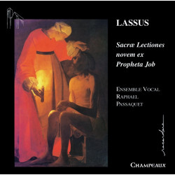 Roland de Lassus Sacræ Lectiones novem ex Propheta Job Les Lamentations de Job  Ensemble Vocal Raphaël Passaquet