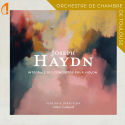 Joseph Haydn  Intégrale des concertos pour piano Gilles Colliard Orchestre de Chambre de Toulouse