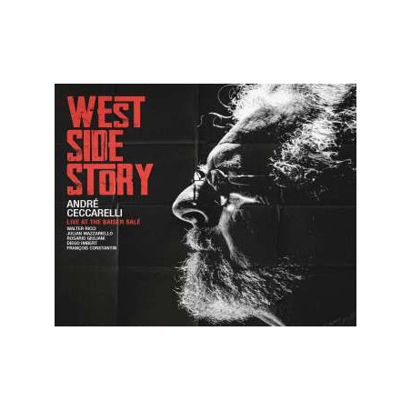 ANDRE CECCARELLI  West Side Story Live At The Baiser Salé 2019 /// Sortie le 2/10/2026