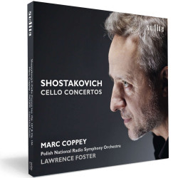 Dimitri Chostakovitch Concertos pour violoncelle Marc Coppey