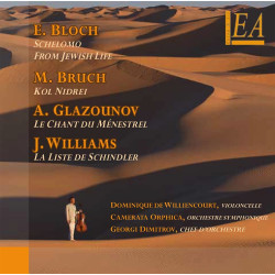 Bloch Schelomo Bruch Kol Nidrei Glazounov Chant du Ménestrel Williams Liste de Schindler Dominique de Williencourt