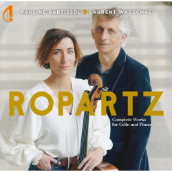 GUY ROPARTZ Intégrale des oeuvres pour violoncelle et piano Pauline Bartissol Lauren Wagschal