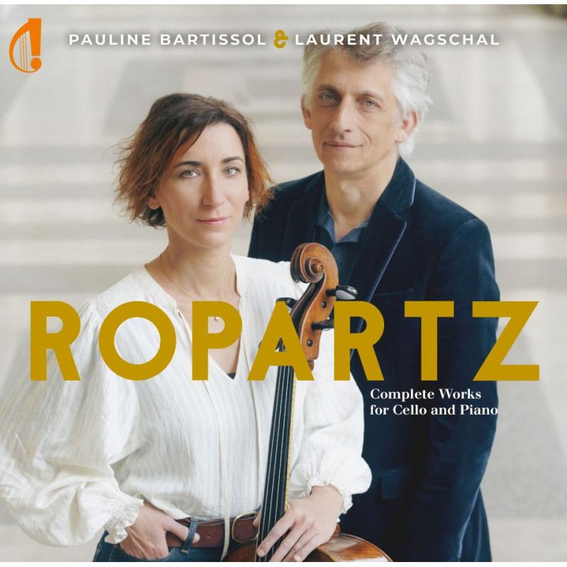 GUY ROPARTZ Intégrale des oeuvres pour violoncelle et piano Pauline Bartissol Lauren Wagschal