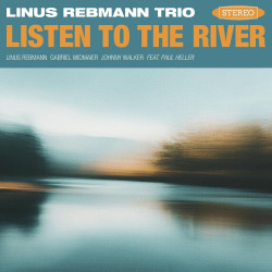 Linus Rebmann Trio Listen to the River