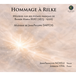Jean-Philippe Dartois Hommage à Rilke Jean-François Novelli Josquin Otal