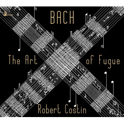 Bach  L’Art de la Fugue Robert Costin