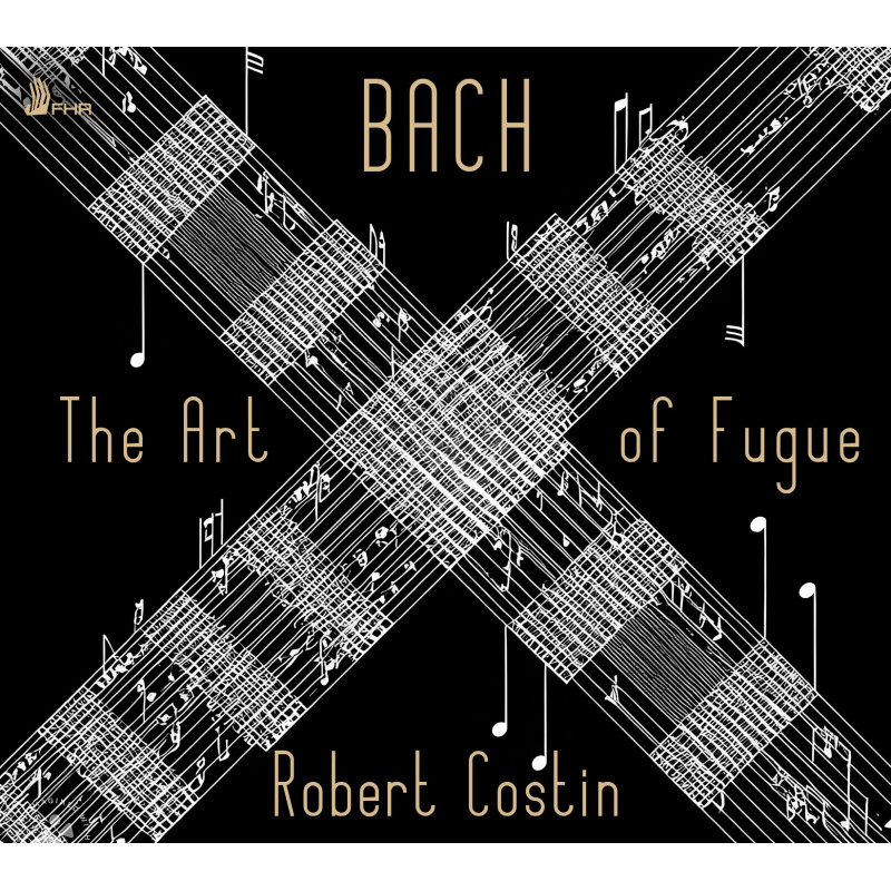 Bach  L’Art de la Fugue Robert Costin