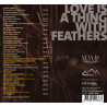 Love Is A Thing With Feathers Mavis
