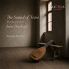 John Dowland The Sound of Tears, œuvres pour luth Massimo Marchese