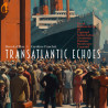 Transatlantic Echoes Benoît d'Hau Caroline Fauchet