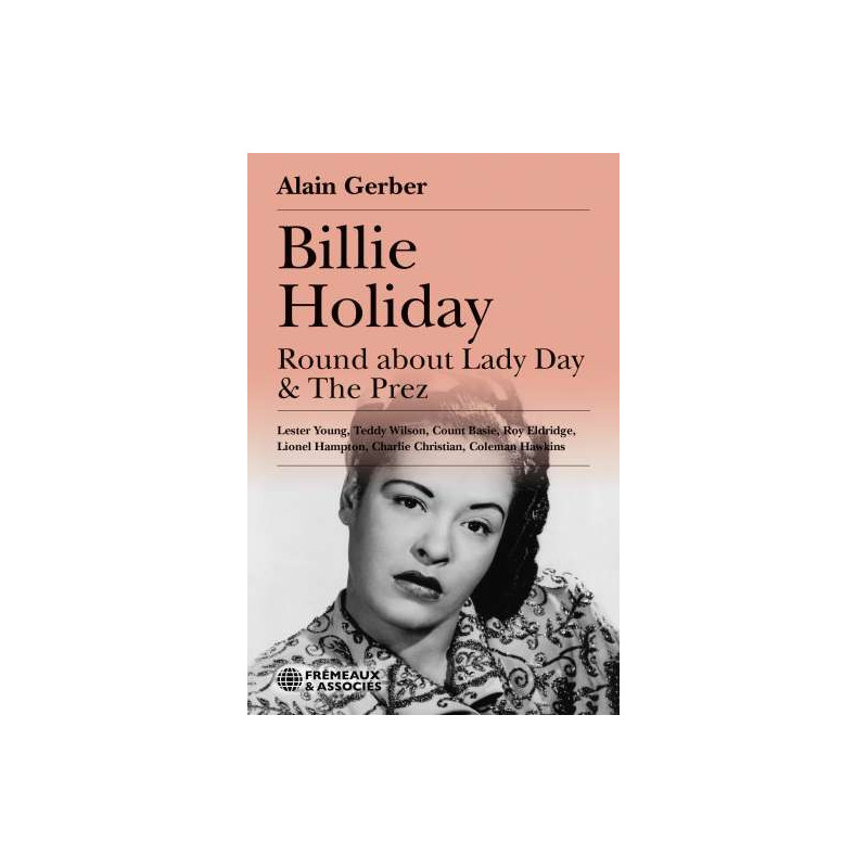 Alain Gerber Billie Holiday Round About Lady  Day & The Prez