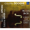 Nicolas Bacri Sonates pour violon et piano Gautier Dooghe Sabine Weyer Ancuza Aprodu