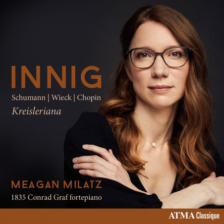 Innig  Schumann, Chopin, Wieck Meagan Milatz