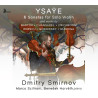Eugène Isaÿe 6 Sonates pour violon seul Quiroga Chansarel Crickboom Bartok Godowky Enescu Dmitry Smirnov