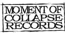 MOMENT OF COLLAPSE RECORDS